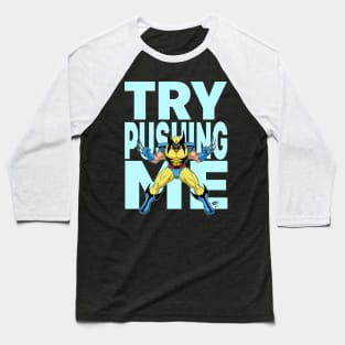 Try Pushing Me Baseball T-Shirt